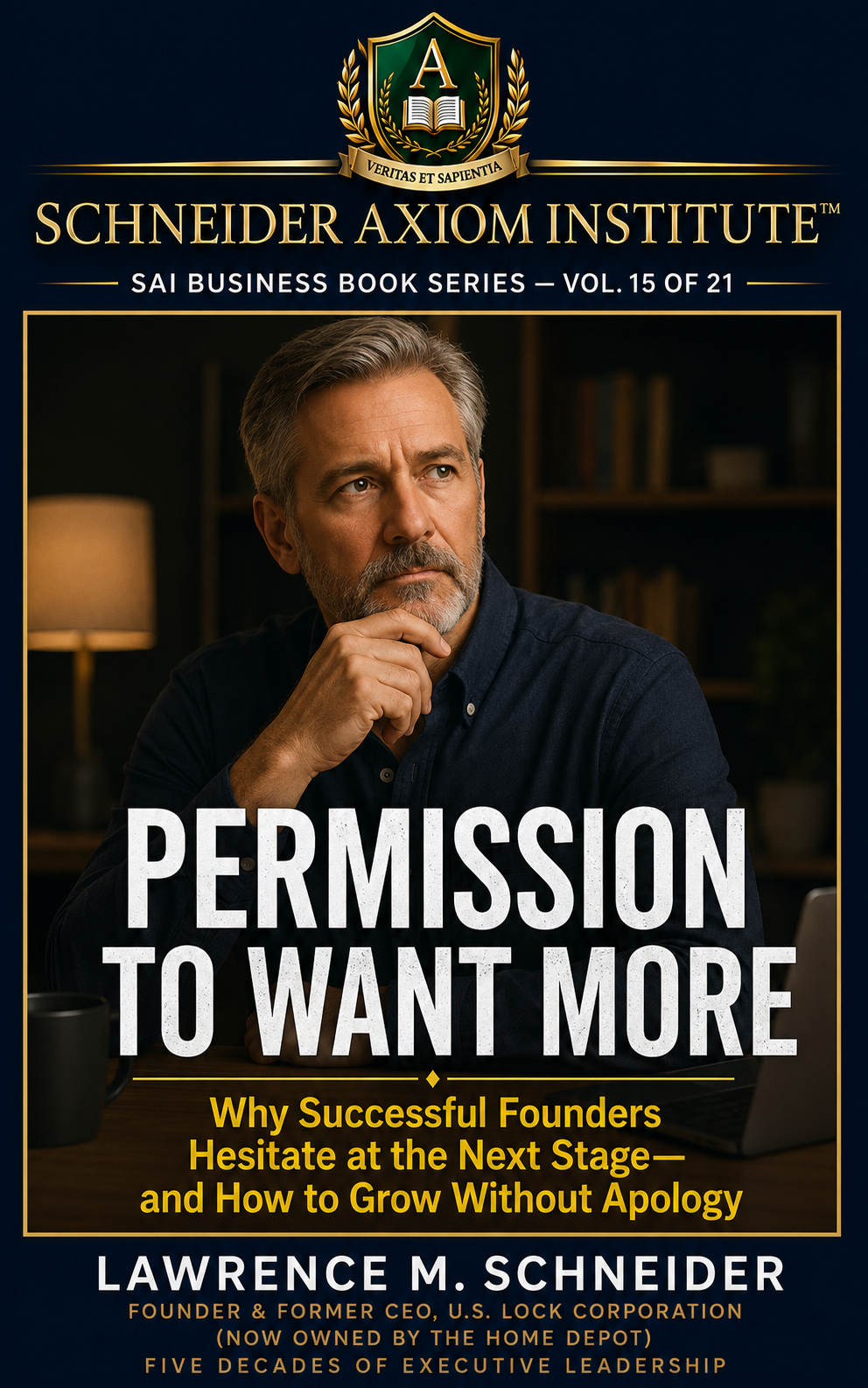 VOL 15 - PERMISSION TO WANT MORE by Lawrence M. Schneider
