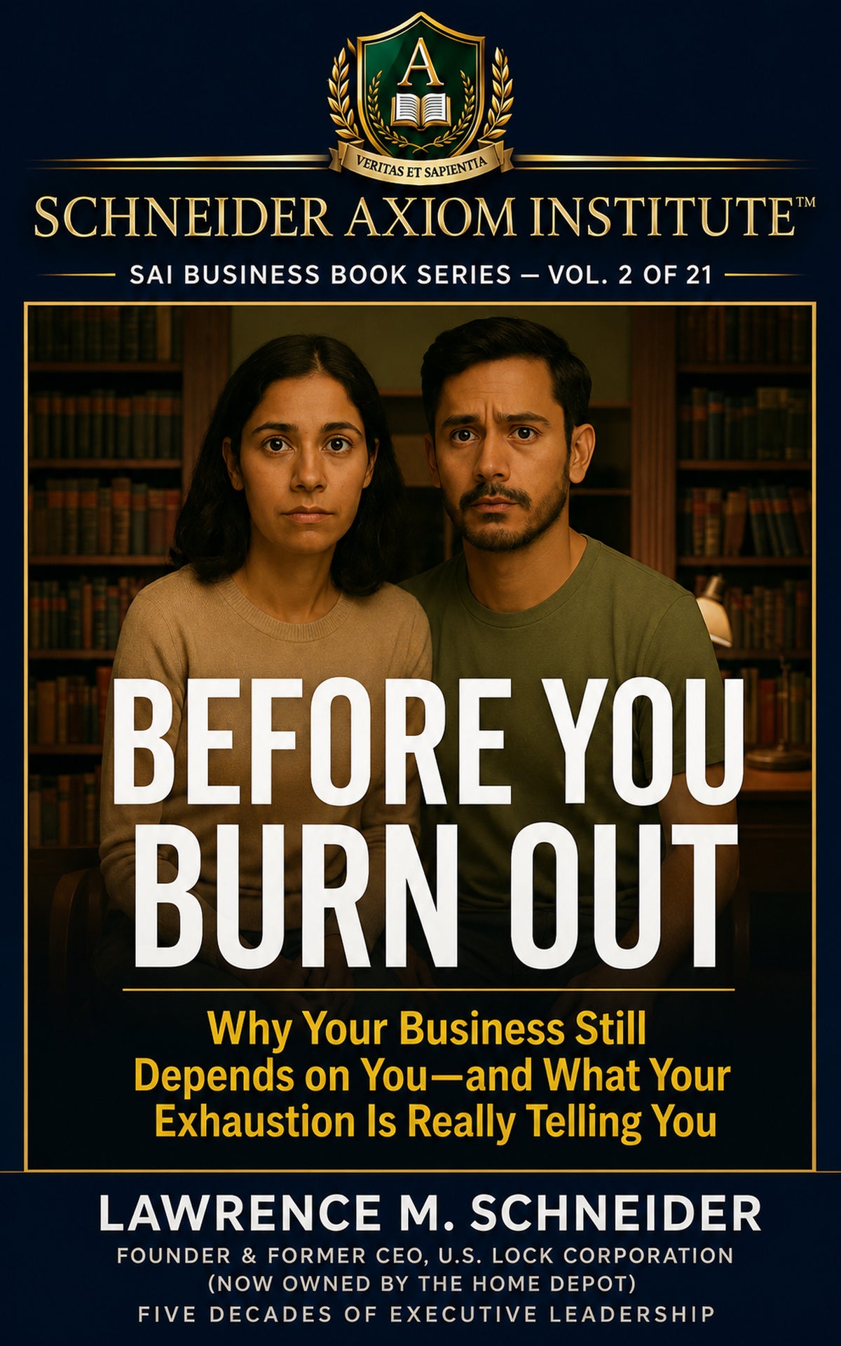 VOL 2 - BEFORE YOU BURN OUT by Lawrence M. Schneider