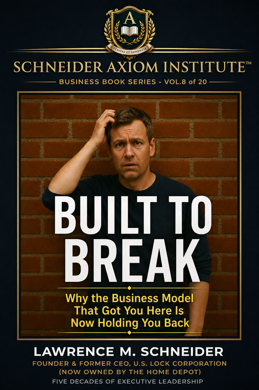 VOL 7 - BUILT TO BREAK by Lawrence M. Schneider